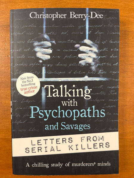 Berry-Dee, Christopher - Talking with Psychopaths and Savages (Paperback)
