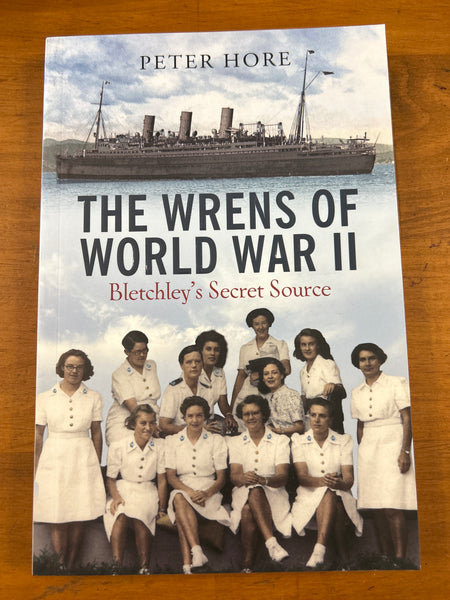 Hore, Peter - Wrens of World War II (Trade Paperback)
