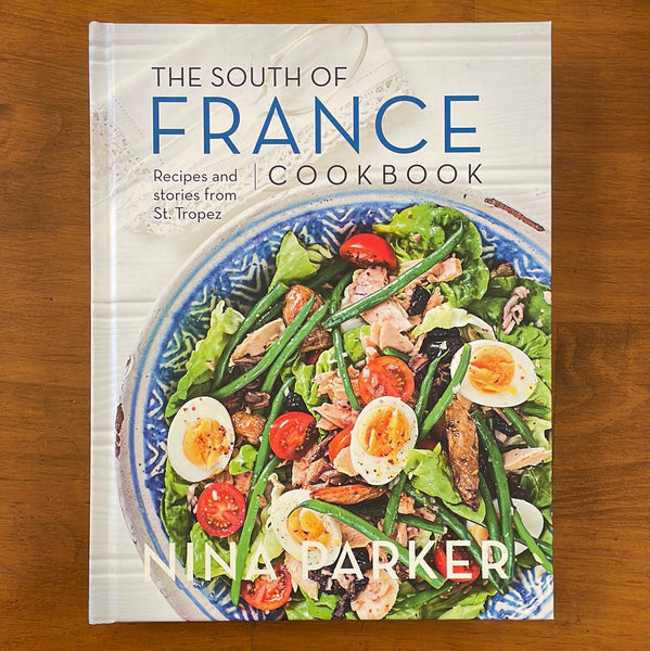 Parker, Nina - South of France Cookbook (Hardcover)