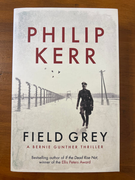 Kerr, Philip - Field Grey (Trade Paperback)