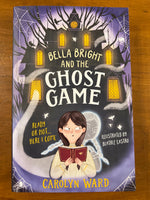 Ward, Carolyn - Bella Bright and the Ghost Game (Paperback)