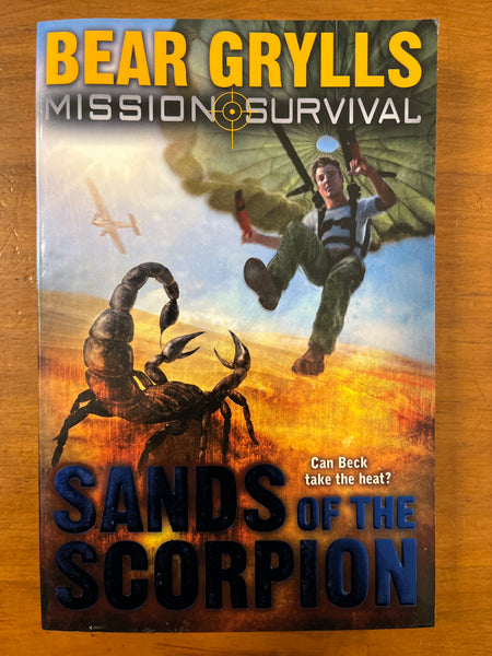 Grylls, Bear - Mission Survival 03 Sands of the Scorpion (Paperback)
