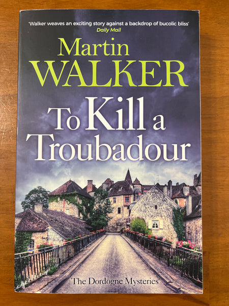 Walker, Martin - To Kill a Troubadour (Trade Paperback)