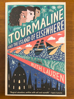 Lauren, Ruth - Tourmaline and the Island of Elsewhere (Paperback)