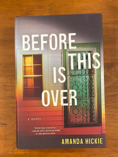 Hickie, Amanda - Before This is Over (Hardcover)