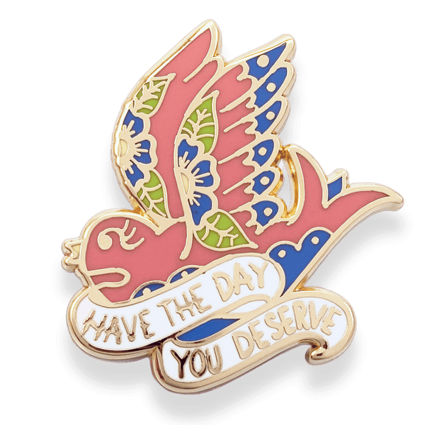 Jubly Umph Lapel Pin - Have The Day You Deserve