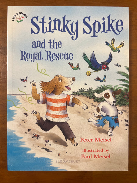 Meisel, Peter - Stinky Spike and the Royal Rescue (Paperback)