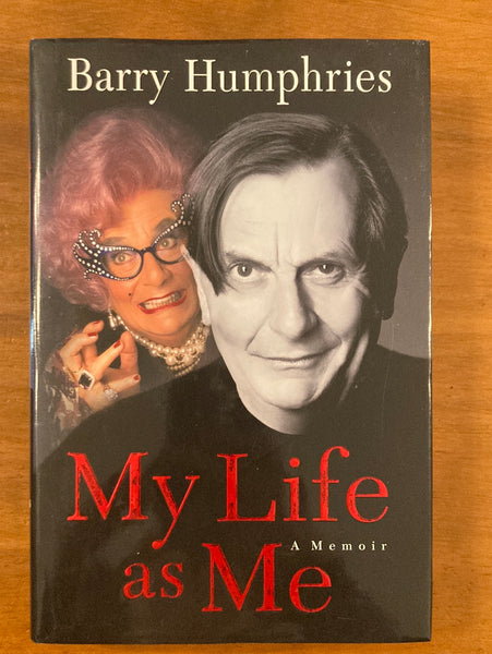 Humphries, Barry - My Life as Me (Hardcover)