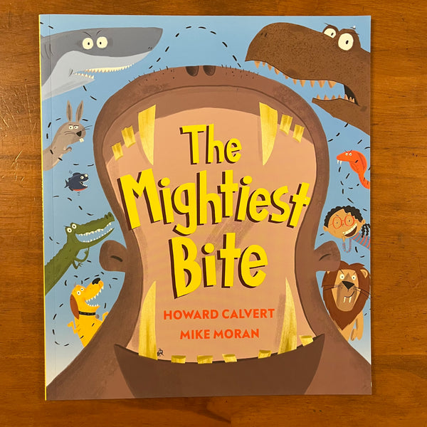 Calvert, Howard - Mightiest Bite (Paperback)