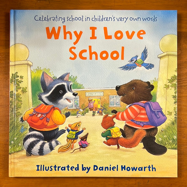 Howarth, Daniel - Why I Love School (Hardcover)