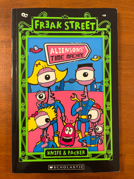 Knife and Packer - Freak Street Aliensons Time Machine (Paperback)