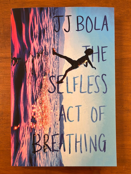 Bola, JJ - Selfless Act of Breathing (Trade Paperback)