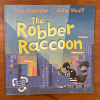 Kuenzler, Lou - Robber Raccoon (Paperback)