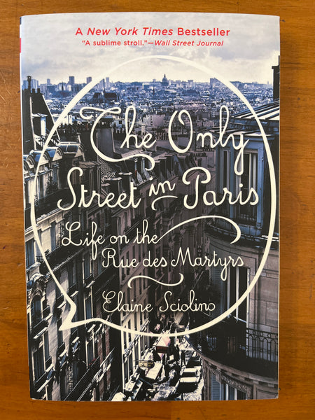 Sciolino, Elaine - Only Street in Paris (Paperback)