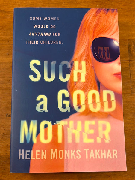 Takhar, Helen Monks - Such a Good Mother (Trade Paperback)