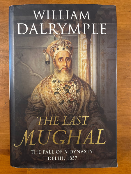 Dalrymple, William - Last Mughal (Hardcover)