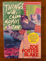 Blake, Zoe Foster - Things Will Calm Down Soon (Trade Paperback)