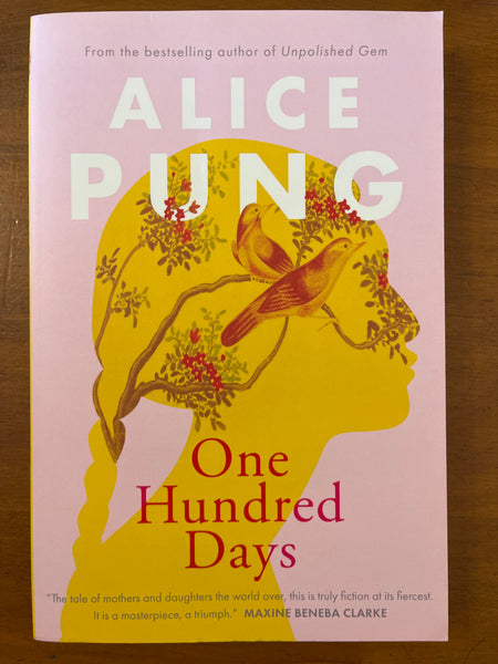 Pung, Alice - One Hundred Days (Trade Paperback)