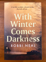 Neal, Robbi - With Winter Comes Darkness (Trade Paperback)