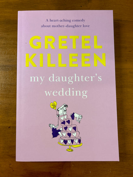 Killeen, Gretel - My Daughter's Wedding (Trade Paperback)
