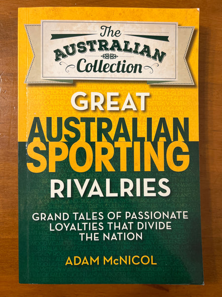 McNicol, Adam - Great Australian Sporting Rivalries (Trade Paperback)