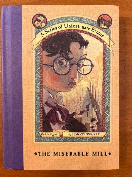 Snicket, Lemony - Series of Unfortunate Events 04 Miserable Mill (Hardcover)