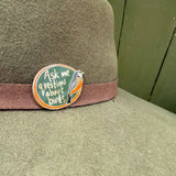 Bridget Farmer Enamel Pin - Ask Me Questions About Birds