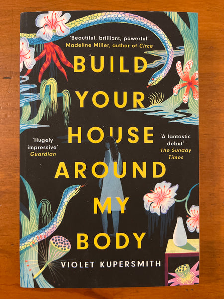 Kupersmith, Violet - Build Your House Around My Body (Paperback)