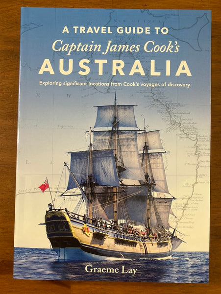 Lay, Graeme - Travel Guide to James Cook's Australia (Paperback)
