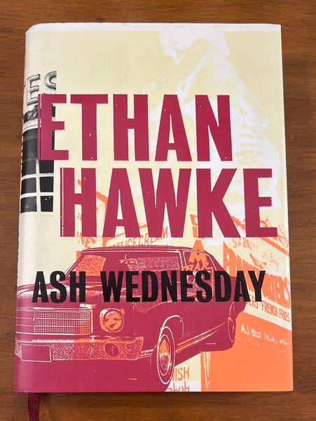 Hawke, Ethan - Ash Wednesday (Hardcover)