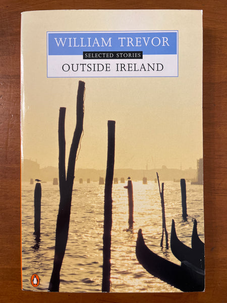 Trevor, William - Outside Ireland (Paperback)