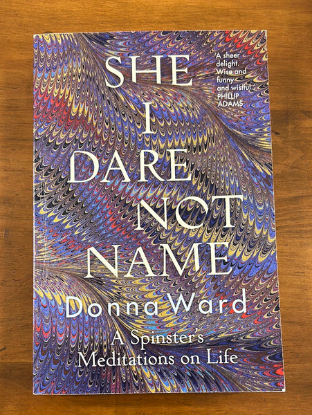 Ward, Donna - She I Dare Not Name (Trade Paperback)