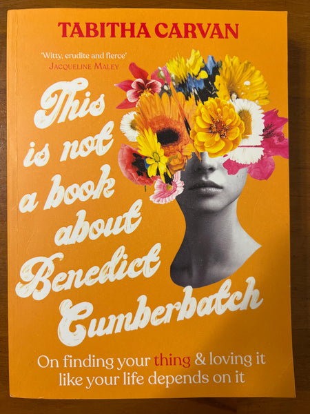 Carvan, Tabitha - This is Not a Book About Benedict Cumberbatch (Trade Paperback)