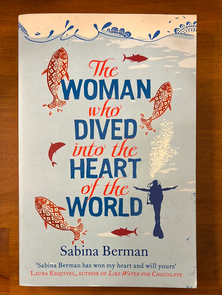 Berman, Sabina - Woman Who Dived Into the Heart of the World (Trade Paperback)