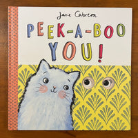 Cabrera, Jane - Peek A Boo You (Hardcover)