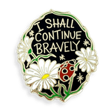 Jubly Umph Lapel Pin - I Shall Continue Bravely