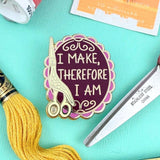 Jubly Umph Lapel Pin - I Make, Therefore I Am