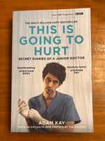 Kay, Adam - This is Going to Hurt (TV tie-in Paperback)