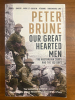 Brune, Peter - Our Great Hearted Men (Trade Paperback)