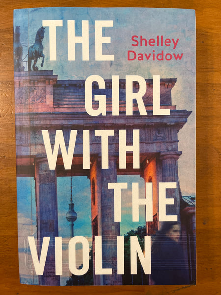 Davidow, Shelley - Girl with the Violin (Trade Paperback)