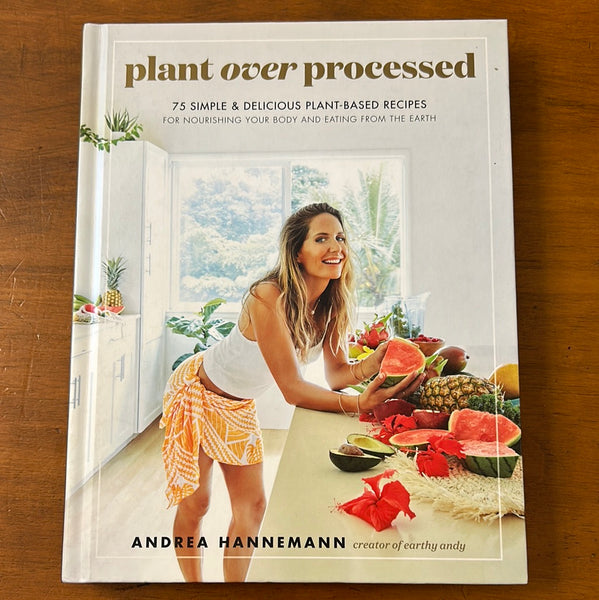 Hannemann, Andrea - Plant Over Processed (Hardcover)