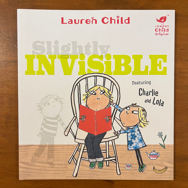 Child, Lauren - Charlie and Lola Slightly Invisible (Paperback)