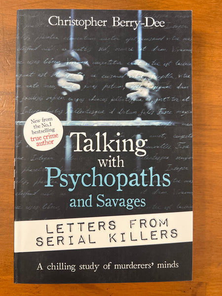 Berry-Dee, Christopher - Talking with Psychopaths and Savages Letters From Serial Killers (Paperback)
