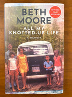 Moore, Beth - All My Knotted Up Life (Hardcover)