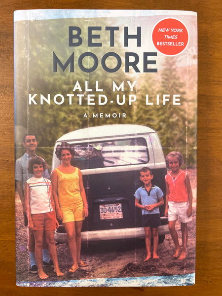 Moore, Beth - All My Knotted Up Life (Hardcover)