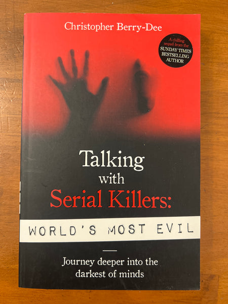 Berry-Dee, Christopher - Talking with Serial Killers World's Most Evil (Paperback)
