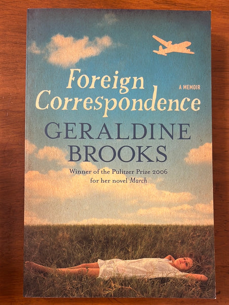 Brooks, Geraldine - Foreign Correspondence (Paperback)