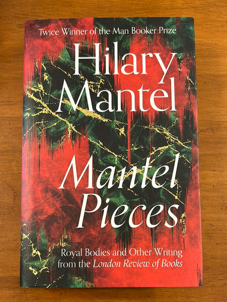 Mantel, Hilary - Mantel Pieces (Hardcover)