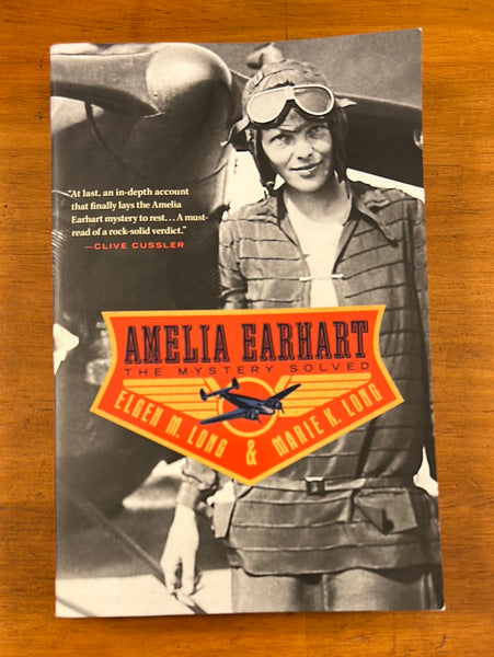 Long, Elgen - Amelia Earhart the Mystery Solved (Paperback)