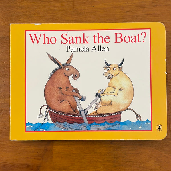 Allen, Pamela - Who Sank the Boat (Board Book)